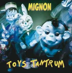 Mignon - Toys Tantrum |  Vinyl LP | Mignon - Toys Tantrum (LP) | Records on Vinyl