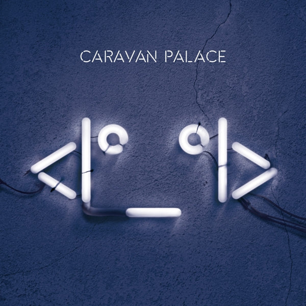 Caravan Palace - Robot Face  |  Vinyl LP | Caravan Palace - Robot Face  (2 LPs) | Records on Vinyl