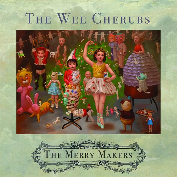 Wee Cherubs - Merry Makers |  Vinyl LP | Wee Cherubs - Merry Makers (LP) | Records on Vinyl