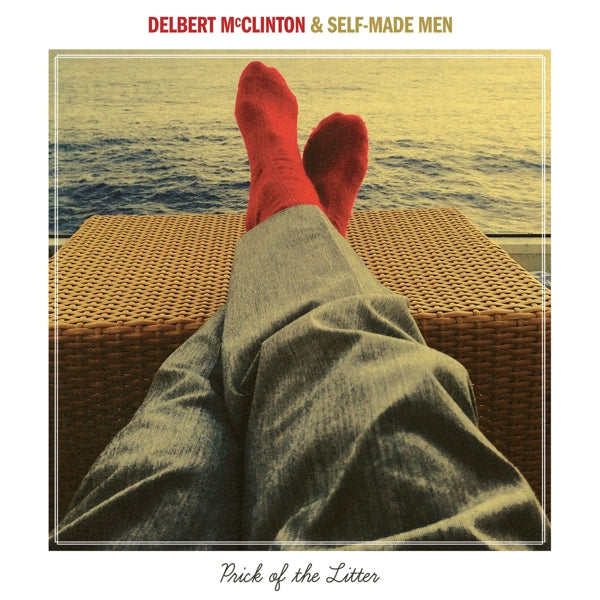 Delbert Mcclinton & Self Made Men - Prick Of The Litter  |  Vinyl LP | Delbert Mcclinton & Self Made Men - Prick Of The Litter  (LP) | Records on Vinyl
