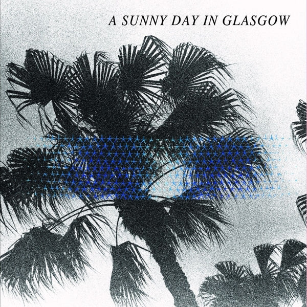 A Sunny Day In Glasgow - Sea When Absent |  Vinyl LP | A Sunny Day In Glasgow - Sea When Absent (LP) | Records on Vinyl