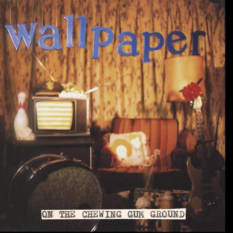 Wallpaper - On The Chewing Gum Ground |  Vinyl LP | Wallpaper - On The Chewing Gum Ground (LP) | Records on Vinyl