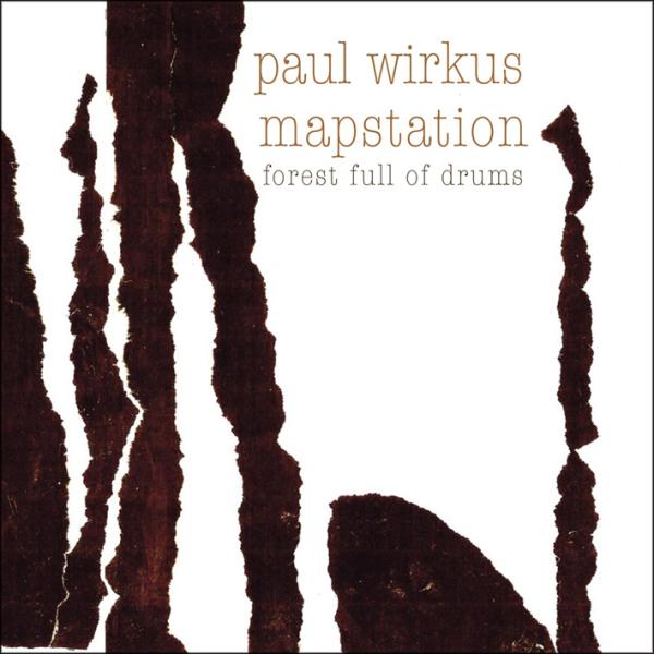 Mapstation/ Paul Wirkus - Forest Full Of Drums |  Vinyl LP | Mapstation/ Paul Wirkus - Forest Full Of Drums (LP) | Records on Vinyl