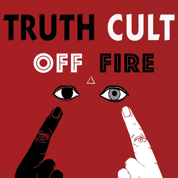 Truth Cult - Off Fire |  Vinyl LP | Truth Cult - Off Fire (LP) | Records on Vinyl
