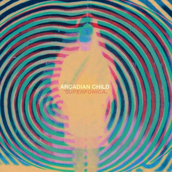 Arcadian Child - Superfonica |  Vinyl LP | Arcadian Child - Superfonica (LP) | Records on Vinyl