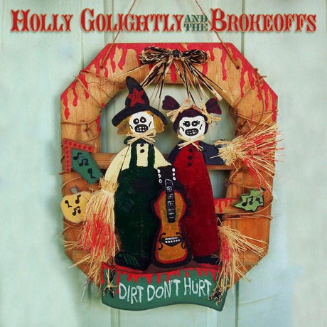 Holly Golightly - Dirt Don't Hurt |  Vinyl LP | Holly Golightly - Dirt Don't Hurt (LP) | Records on Vinyl