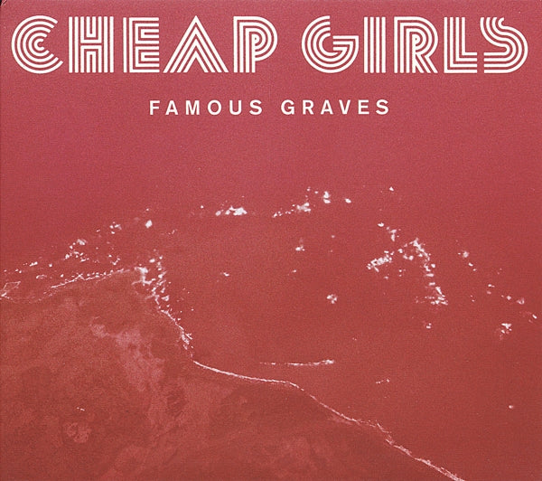 Cheap Girls - Famous Graves |  Vinyl LP | Cheap Girls - Famous Graves (LP) | Records on Vinyl