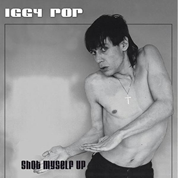 Iggy Pop - Shot Myself Up  |  Vinyl LP | Iggy Pop - Shot Myself Up  (2 LPs) | Records on Vinyl