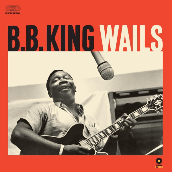 B.B. King - Wails  |  Vinyl LP | B.B. King - Wails  (LP) | Records on Vinyl