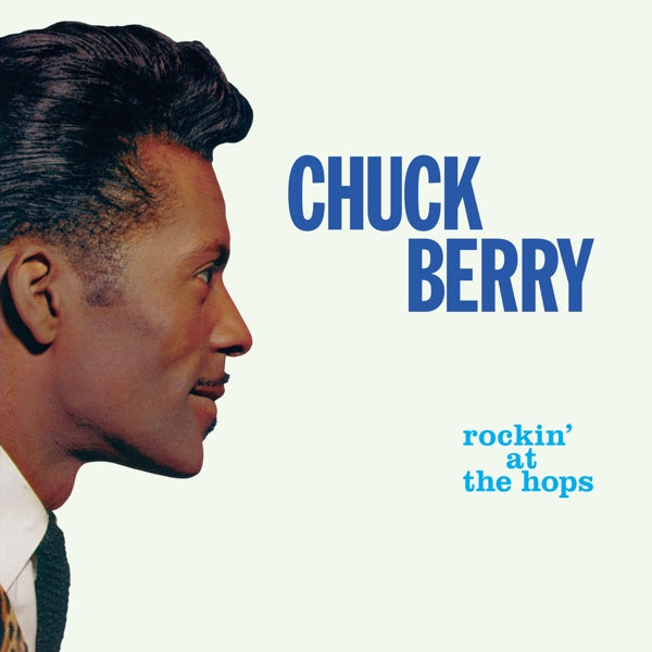 Chuck Berry - Rockin' At The Hops |  Vinyl LP | Chuck Berry - Rockin' At The Hops (LP) | Records on Vinyl
