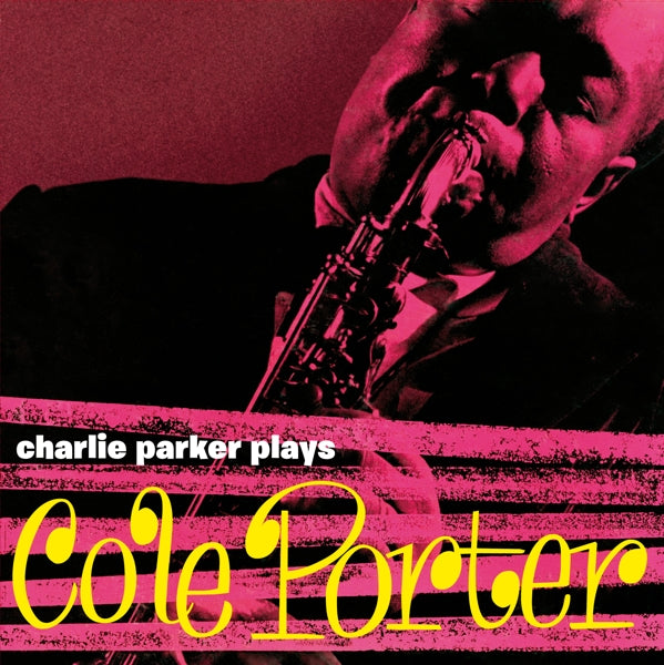 Charlie Parker - Plays Cole..  |  Vinyl LP | Charlie Parker - Plays Cole Porter  (LP) | Records on Vinyl