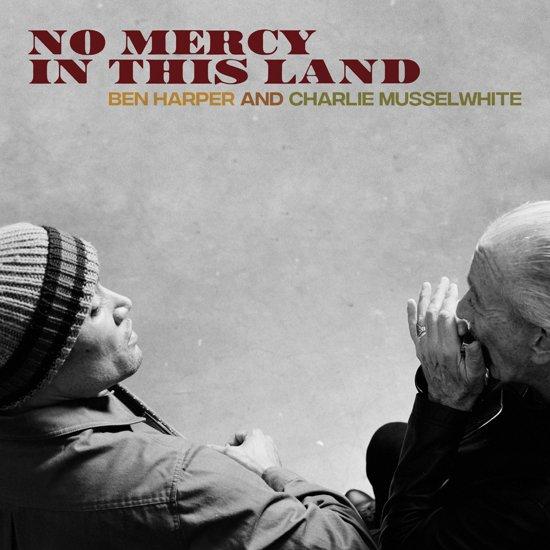 Ben Harper & Charlie Musselwhite - No Mercy In This Land |  Vinyl LP | Ben Harper & Charlie Musselwhite - No Mercy In This Land (LP) | Records on Vinyl